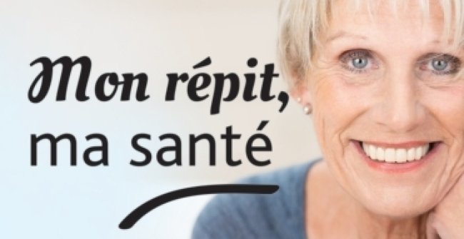 Mon répit, ma santé (se poursuit jusqu’au 31 mars 2017)